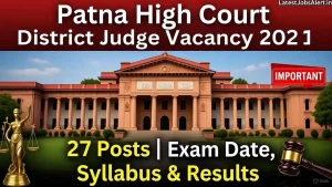 Patna High Court Vacancy Exam 2021