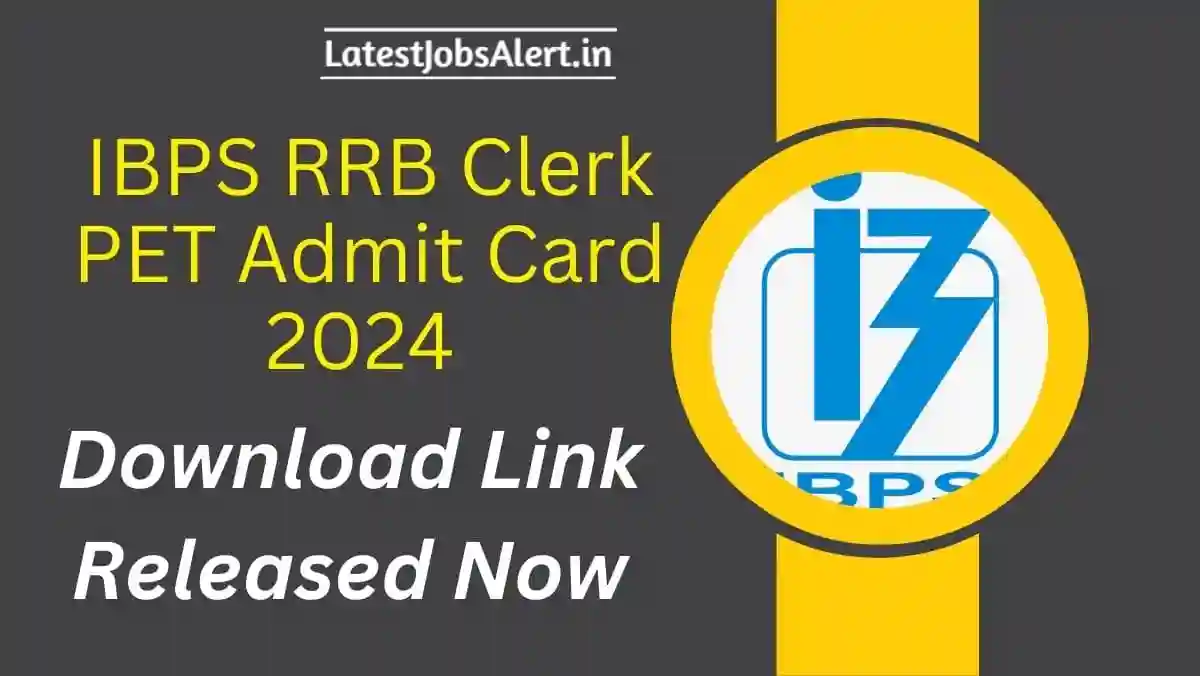 IBPS RRB Clerk PET Admit Card 2024