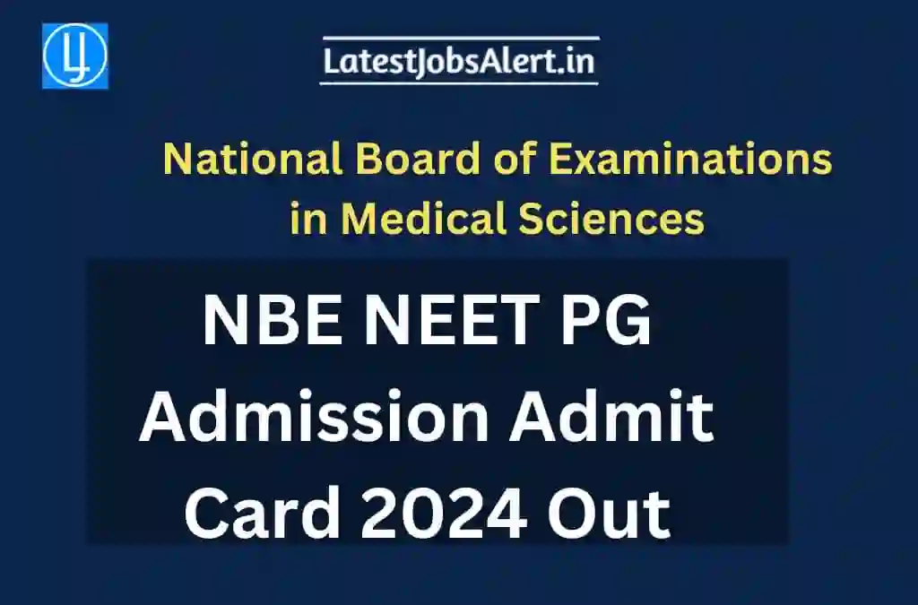 NBE NEET PG Admission Admit Card 2024 Out