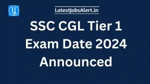 SSC CGL Tier 1 Exam Date 2024 Announced