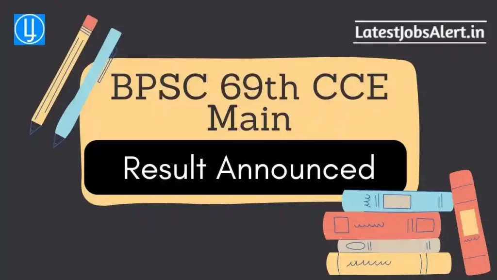 BPSC 69th CCE Main Result-