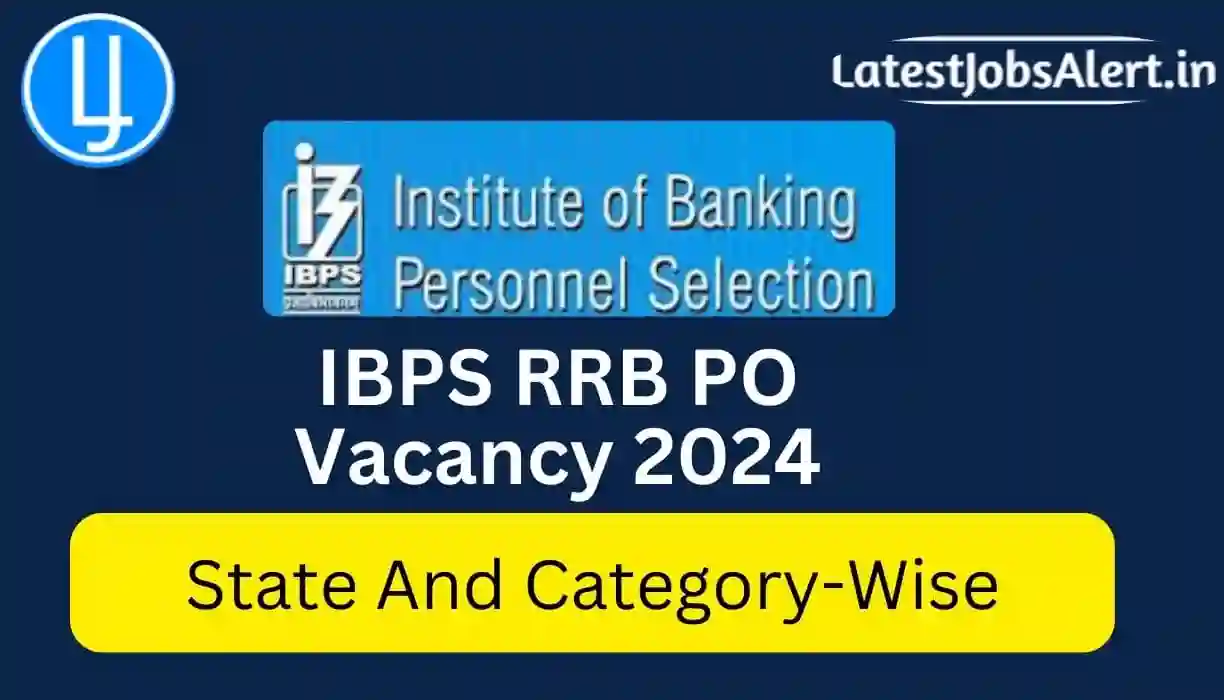 IBPS RRB PO Vacancy 2024 State And Category-Wise