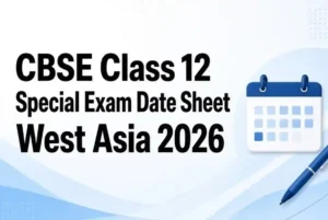 CBSE Class 12 Special Exam Date Sheet 2026 Released